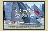ORC - Scuttlebutt Sailing News GUIDEBOOK 2 16 THE WORLD’S FASTEST GROWING RATING SYSTEM EXPLAINED ... to you this new ORC Guidebook. ... • Product literature from builder 2.