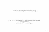 Files & Exception Handling - University of Texas at Arlingtonvlm1.uta.edu/~alex/courses/1310/lectures/12a_files.pdf ·  · 2016-11-08•Suppose that a line of code may make your
