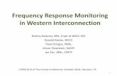 Frequency Response Monitoring in Western …cigre-usnc.tamu.edu/wp-content/uploads/2015/06/WECC...Frequency Response Monitoring in Western Interconnection Dmitry Kosterev, BPA, Chair