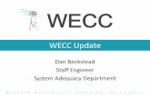 WECC Update - Arizona Corporation Commission Adequacy Planning (SAP) •Transmission Expansion Planning department merge with WECC Loads and Resources •Objectives –Oversee and