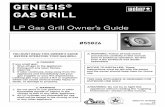 GENESIS GAS GRILL…GENESIS ® GAS GRILL LP Gas Grill Owner’s Guide #55826#00000 2 DANGERS AND WARNINGS DANGER Failure to follow the Dangers, Warnings and Cautions contained in this