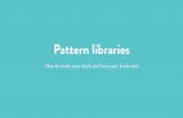 Pattern libraries · • Shopify, Perch, APIs… • ... • ‘Bespoke Bootstrap’ ... • Pattern library vs design system vs style guide Styling components within components -