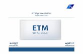 ETM 20120904 [Modo de compatibilidad] - C.V.) … Soft is needed. It is not possible to have a stand-alone ETM It is not possible to have a stand-alone ETM application ETM is launched