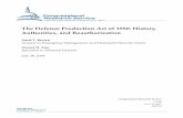 The Defense Production Act of 1950: History, Authorities ... · production and supply of critical materials and technologies when necessary for national defense. Since 1950, the DPA
