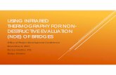 IR Thermography for Bridge Evaluation · USING INFRARED THERMOGRAPHY FOR NON-DESTRUCTIVE EVALUATION (NDE) OF BRIDGES Office of Project Development Conference November 2, …