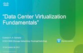 “Data Center Virtualization Fundamentals” - Cisco© 2013 Cisco and/or its affiliates. All rights reserved. 1Cisco “Data Center Virtualization Fundamentals” Gustavo A. A. Santana