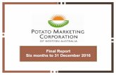 Final Report Six months to 31 December 2016 · Final Report Six months to 31 December 2016. ... alongside the CEO Peter Evans to manage in a constructive way the ... recognising that