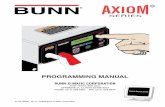 programming, AXIOM Series Programming Manual · programming manual bunn-o-matic corporation post office box 3227 springfield, illinois 62708-3227 phone: (217) 529-6601 fax: (217)