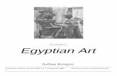 Egyptian Art - ANISTORITON History and Sinfonia … · Egyptian Art Arthur Krispin. ... The images and figures depicted represent an ancient culture ... remember that while the enormous