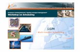 European Training Network “Quality in Project Management ... · European Training Network “Quality in Project Management” Workshop on Scheduling LGM ... Rail ALSTOM Transport