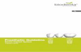 Prosthetic Guideline - Biodenta · Pre-operative Planning ... This prosthetic guideline will assist in the understanding and the implementation of prosthetic solutions ... (from an
