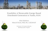 Feasibility of Renewable Energy Based Distributed … of Renewable Energy Based Distributed Generation in Yanbu, KSA Alaa Alaidroos Moncef Krarti, PhD, PE, LEED®AP University of Colorado