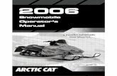 LIMITED WARRANTY - Arctic Cat WARRANTY Arctic Cat Inc. (hereinafter referred to as Arctic Cat) extends a limited warranty on each new Arctic Cat Snowmobile it manufactures and on each