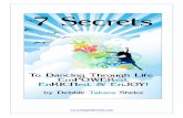 7 Secrets by Takara - Dolphin Empowerment · 7 Secrets by Takara  Dedication I dedicate this work to my sister of the heart, mentor, and dear friend, Millie Stefani.