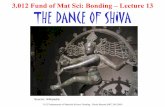 3.012 Fund of Mat Sci: Bonding – Lecture 13 THE … Fundamentals of Materials Science: Bonding - Nicola Marzari (MIT, Fall 2005) 3.012 Fund of Mat Sci: Bonding – Lecture 13 THE