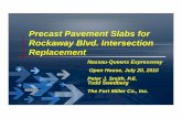 Precast Pavement Slabs for Rockaway Blvd. … Pavement Slabs for Rockaway Blvd. Intersection Replacement Nassau-Queens Expressway Open House, July 20, 2010 Peter J Smith PEPeter J.