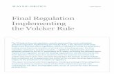 Final Regulation Implementing the Volcker Rule 072214 · Final Regulation Implementing the Volcker Rule Legal Report The US federal financial regulators recently approved the much-anticipated