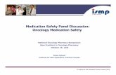 Medication Safety Panel Discussion: Oncology Medication Safety€¦ ·  · 2016-07-11Medication Safety Panel Discussion: Oncology Medication Safety ... (ISOPP) to develop a ...