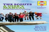 THE SCOUTS A USEr’S mAnUAl Scouts - A User's... · THE SCOUTS A USEr’S mAnUAl ... camps, hikes and expeditions, ... Scouts, schools and other youth organisations through our network