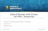 Optical Design with Zemax for PhD - Advanced - uni …Optical+Design... Optical Design with Zemax for PhD - Advanced Seminar 6 : Physical Modelling IV - Scattering 2015-01-14 Herbert