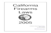 California Firearms Laws - Bay Area Gun Vault - Gun Shop ... · zip gun ... metal knuckle ... Department of Justice. California Firearms Laws 2005. California Firearms Laws 2005 ...