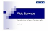 Introduction à l’aide d’un exemple - tecfa.unige.chtecfa.unige.ch/guides/tie/pdf/files/xml-webservices-intro.pdf · Web Services Introduction à l’aide d’un exemple Urs Richle.