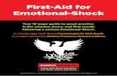 First-Aid for Emotional-Shock - EoE Leadership 4. First... · First-Aid for Emotional-Shock. Your ... you could give . them these First-Aid pages, ... professional, it should be a