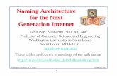 Naming Architecture for the Next Generation Internetjain/talks/ftp/naming.pdf · Host Identity Protocol (HIP): ... NAT Traversal! Generic transfer layer! ... Naming Architecture for