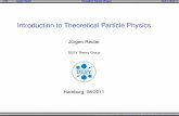 Introduction to Theoretical Particle Physics - DESY · 1/85Jurgen Reuter Theoretical Particle Physics DESY, 08/2011¨ Introduction to Theoretical Particle Physics Jurgen Reuter¨