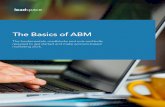 The Basics of ABM · The Basics of ABM The fundamentals, ... leads and contacts in your marketing automation and CRM are assigned to the right accounts (and account owners). 3.