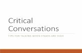 Critical Conversations Workshop · having feelings about it, we tell ... Am I pretending not to notice my role in the problem? Why would a ... do I really want? What would I do right
