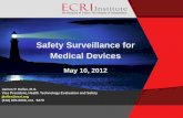 Safety Surveillance for Medical Devices - Center for ...€™s high risk medical devices (e.g., deep-brain stimulators and implantable cardioverter defibrillators) – Class III FDA’s
