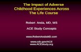 The Impact of Adverse Childhood Experiences Across The ... · The Impact of Adverse Childhood Experiences Across The Life ... “In the brain, ... Caseload Forecast Council, June