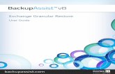 Exchange Granular Restore - BackupAssist · Exchange Granular Restore overview ... your data is lost, corrupted or if you want an earlier version of that data. However, if your computer