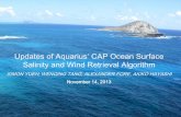 Updates of Aquarius’ CAP Ocean Surface Salinity and … of Aquarius’ CAP Ocean Surface Salinity and Wind Retrieval Algorithm SIMON YUEH, WENQING TANG, ALEXANDER FORE, AKIKO HAYASHI