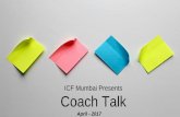 ICF Mumbai Presents Coach Talk Event 26th April 2017 Memberships ... N S Iyer 10. Shreesh Jamdar 21. Sangeeta Mathur 11. ... Mythili Dinesh , ...