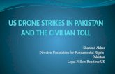 US DRONE STRIKES IN PAKISTAN AND THE CIVILIAN TOLL€¦ · PPT file · Web view · 2015-03-27US DRONE STRIKES IN PAKISTAN AND THE CIVILIAN TOLL. Shahzad Akbar. ... Bismillah family,