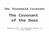 The Threshold Covenant€¦ · PPT file · Web view · 2014-05-13In Arabia it is common to say ‘Bismillah’, which means “In the name of allah.” upon crossing the threshold