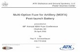 Multi-Option Fuze for Artillery (MOFA) Post-launch Battery ·  · 2017-05-30ATK Ordnance and Ground Systems, LLC Power Sources Center Slide 1 MOFA Battery_48th NDIA Fuze Conf Paper.ppt