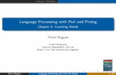 Language Processing with Perl and Prolog - Chapter 5 ...ilppp.cs.lth.se/slides/ch05.pdf · Language Technology Chapter 4: Counting Words CountingWordsandWordSequences Wordshavespeciﬁccontextsofuse.