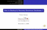 How to Backup & Recovery Enormous Databases · Introduction Incrementally Updated Backup (IUB) 101 JeS for IUB RMAN Tips for IUB Fine Tuning IUB Strategy with ZFS Conclusion Good