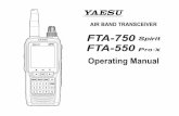 FTA-750 FTA-550 - Pilot Supplies and Aircraft Parts from ... O PERATING MANUAL 2 IntroductIon The YAESU FTA-750/FTA-550 are compact, stylish, solid hand-held transceivers providing