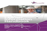 Learner Information Handbook - Metro Trains Information Handbook ... MTM believes that all staff and clients have the right to study and work in a ... Report the incident to the training