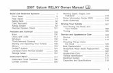 2007 Saturn RELAY Owner Manual M - Chevrolet · How to Use This Manual Many people read the owner manual from beginning to end when they ﬁrst receive their new vehicle. If this