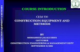 & METHODS COURSE INTRODUCTION - KFUPMfaculty.kfupm.edu.sa/CEM/jalals/Files/COURSE INTRODUCTION_530f_041f...CONSTRUCTION EQUIPMENT & METHODS SCHEDULE Week Date Lecture Exams/Assignment