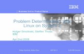 Problem Determination with Linux on System z - IBM z/VM · Problem Determination with Linux on System z ... – TSM Network ... 23 Holger Smolinski, Steffen Thoss 20070813 © 2003