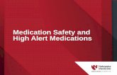 Medication Safety and High Alert Medications - Nebraska Med · • High alert medications not stored in a lock lidded pocket must be ... PTT or Hep Quant Assay, ... insulin resistance