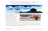 Spiritual Healing Tour to Bhutan - Spritual Healing Toursspiritualhealingtour.com/Spiritual Healing Tour to Bhutan_Itinerary... · Spiritual Healing Tour to Bhutan ... nation in Asia,
