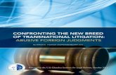 CONFRONTING THE NEW BREED OF … Confronting the New Breed of Transnational Litigation: Abusive Foreign Judgments U.S. Chamber Institute for Legal Reform of comity …