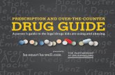 PRESCRIPTION AND OVER-THE-COUNTER DRUG ... Well., Steve is working to raise awareness of prescription and over-the-counter drug abuse and offers advice for keeping kids safe from drug